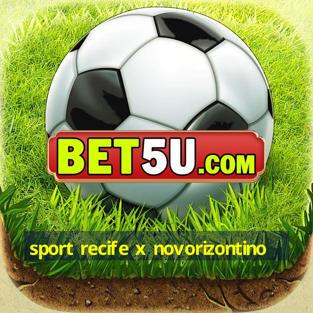 sport recife x novorizontino